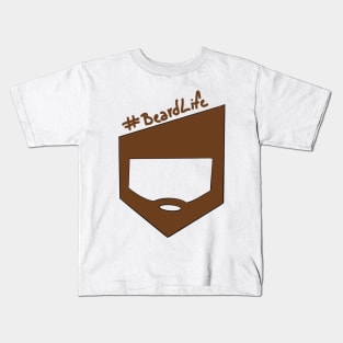 Beard Life Kids T-Shirt